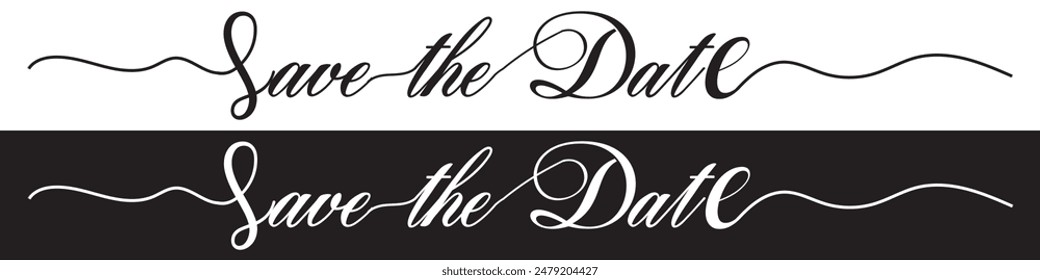 Save the date. Wavy elegant calligraphy spelling for decoration of the wedding invitation isolated on white and black background .
