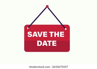 save the date, for websites, application Design, Element, learn, stay, template, top scorer, design, level, sign, speech, bubble  banner, modern, symbol, click. 
