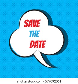 Save the date. Wedding invitation quote. Vector typography, comics background