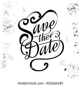 Save the Date, wedding lettering, grunge and vintage style