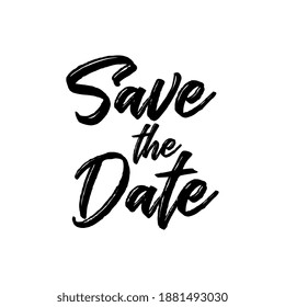 Save the date. Wedding phrase. Brush Lettering. Vector illustration. Eps 10
