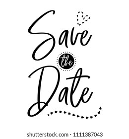 Save the date. Wedding typography design. Groom and bride marriage quote with heart. Vector save the date lettering phrase. Calligraphy for couple. Love phrase for invitations. 