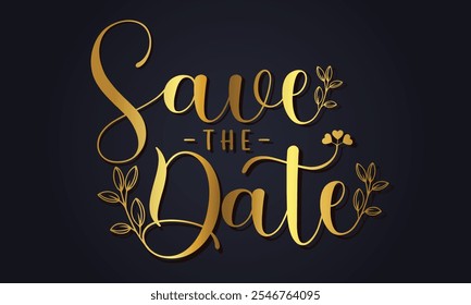 Save The Date words, elegant handwritten custom calligraphy isolated on black