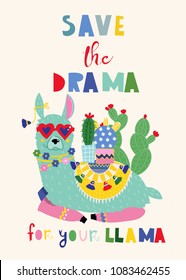 Save the drama for your llama. Cute vector illustration