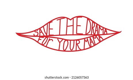 Save the drama for your mama