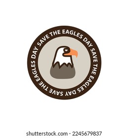 Save the eagles day, logo, badge, label, sticker.