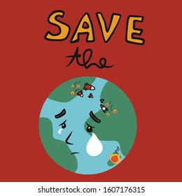 Save the earth, earth cry sad of war and fire cartoon vector illustration