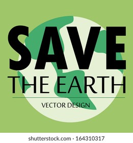 save the  earth  design over green background vector illustration    