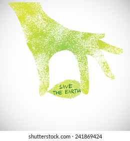 Save the earth designs, eco concept, green hand holding leaf, grunge