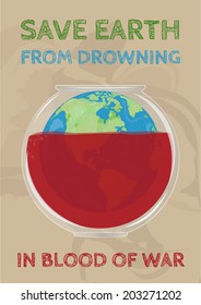 Save Earth from drowning in blood of war poster vector illustration