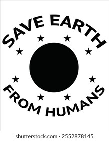 Save earth from humans T-shirt, Vector File