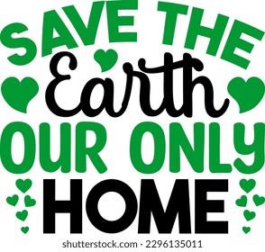 Save The Earth Our Only Home Funny Dog SVG Design svg