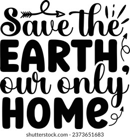 Save the earth our only home