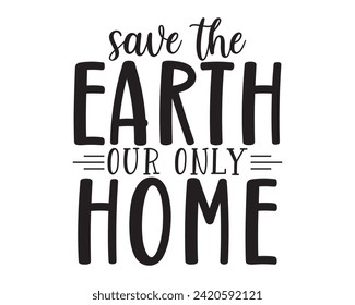save the earth our only home 2