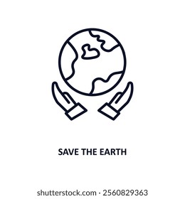 save the earth outline icon.  Thin line icon from ecology collection. Editable vector isolated on white background