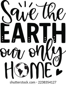 Save The Earth Over Only Home eps
