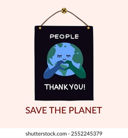 Save the Earth poster. Planet on the dark background making love sign for people and say thank you. Hand drawn vector artwork for design second hand, flea market, reuse and and sustainability theme. 