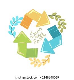 Save the earth. Vector illustration for postcards, stickers, posters. Recycling symbol. Ecology