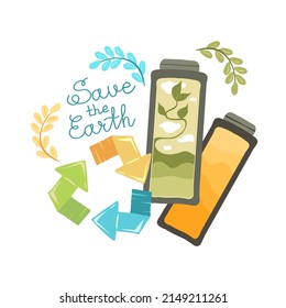 Save the earth. Vector illustration for postcards, stickers, posters. Recycling symbol. Batteries. Energy saving. Alternative Energy Sources. Ecology