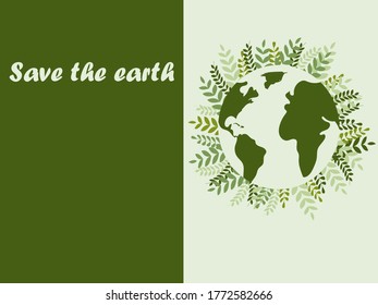 Save the earth. Save the world. Happy earth day. Environmental day. Poster, banner, flyer, web background. Green planet on green and beige background. Space for text, place for text.
