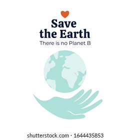 Save the Earth or Zero waste poster with quote There is no Planet B. Hand holds the World. Care and protection of the environment. Social issue vector illustration. Design for textile, placard, flyer 