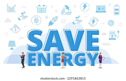 save energy concept with big words and people surrounded by related icon with blue color style