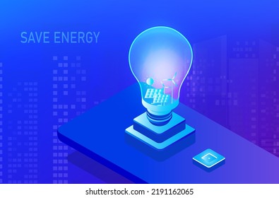 Save Energy, Energy Crisis Concept, Light Bulb Glob With Solar Panels And Windmills Vector Illustration