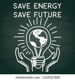 save energy save future with chalk font style for go green concept. vector illustration