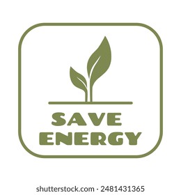 Save energy symbol. Energy icon with green leaf. Eco friendly