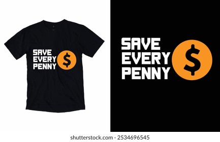 Save every Penny .New t-Shirt