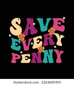 Save Every Penny Typograpgy Design