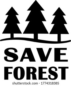 Salven el bosque. Diseño abstracto con árboles estilizados e inscripción.  Ilustración vectorial en blanco y negro, estilo plano sobre el tema de la protección ambiental. Concepto De Afiche Ecológico.