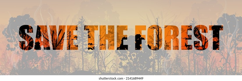 Save the forest banner. Problem forest fire concept. Vector illustration.