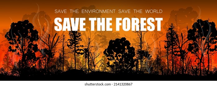 Save the forest concept. Forest fires with silhouettes of trees burn. Vector illustration.