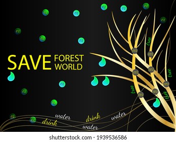 save forest save our world, background with golden tree and illustration water illustrator vector