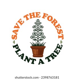 
Save the Forest Plant a Tree - typography T-shirt Design. This versatile design is ideal for prints, t-shirt, mug, poster, and many other tasks. Good Quotes For plants and gardening lover.