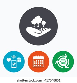 Save forest sign icon. Hand holds tree symbol. Environmental protection symbol. Mobile payments, calendar and wifi icons. Bus shuttle.