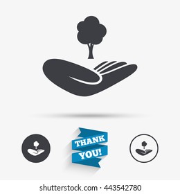 Save forest sign icon. Hand holds tree symbol. Environmental protection symbol. Flat icons. Buttons with icons. Thank you ribbon. Vector