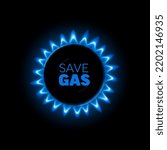 Save the gas message poster banner flyer template made from a lit gas burner on the stove with place for your message text