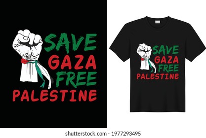 Save Gaza Free Palestine. Palestine t-shirt design. vector, typography, custom t-shirt design.