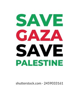 Save Gaza, Save Palestine Typography Design. Save Gaza and Palestine vector design and illustration.