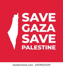 Save Gaza, Save Palestine Typography Design. Save Gaza and Palestine vector design and illustration.