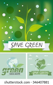 Save Green. Ecology Concept.