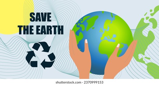 Save the Earth. Hands holding globe, planet Earth. Earth day concept. Earth day. Vector illustration for poster, banner, print, web.