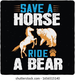 Save A Horse, Ride A Bear