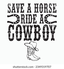 Save A Horse Ride A Cowboy T-shirt T-Shirt