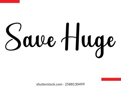 Save Huge Desing sale typography Text