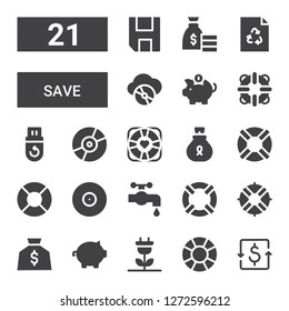 save icon set. Collection of 21 filled save icons included Dollar, Lifesaver, Renewable energy, Piggy bank, Money bag, Lifeguard, Water tap, Cd, Lifebuoy, Pendrive, Compact disc