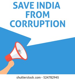 SAVE INDIA FROM CORRUPTION Announcement. Hand Holding Megaphone With Speech Bubble. Flat Illustration
