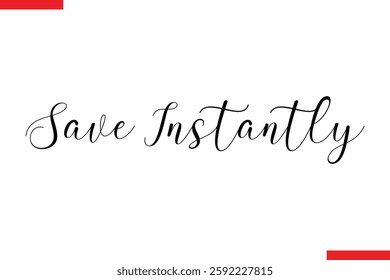 Save Instantly Cursive typography sale text